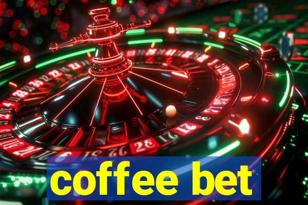 coffee bet